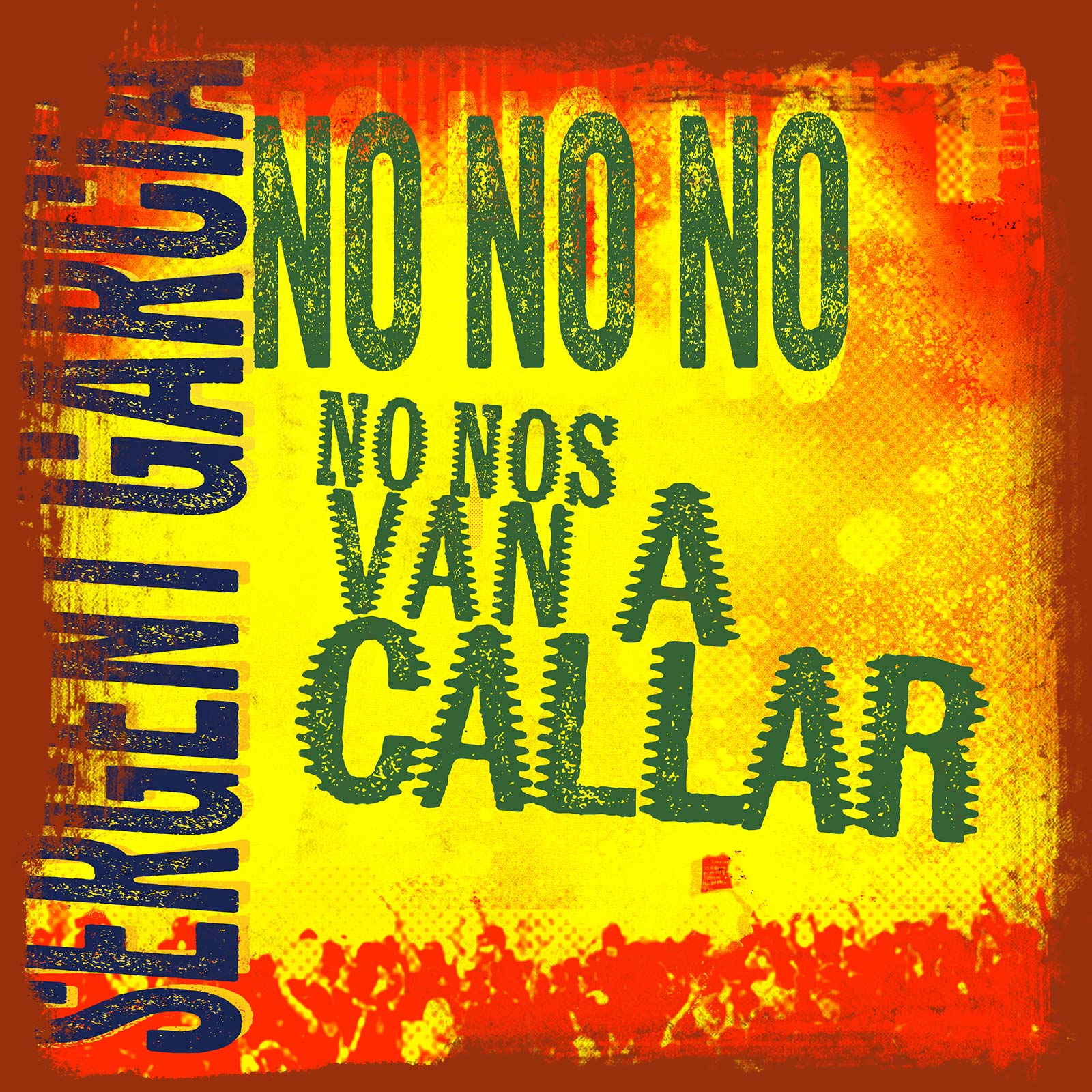 Single Sergent Garcia - NO NO NO (No nos van a caillar)